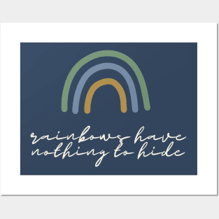 Rainbows Have Nothing To Hide Posters and Art